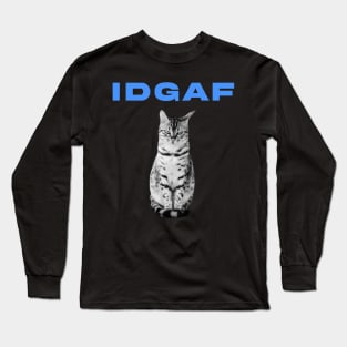 Cat idgaf Long Sleeve T-Shirt